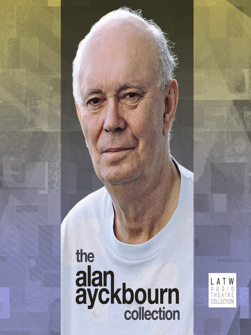Title details for The Alan Ayckbourn Collection by Alan Ayckbourn - Available